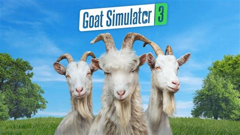 Goat Simulator 3 Confirma Fecha Nymon Games