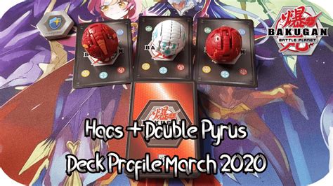 Aggressive Haos Double Pyrus Deck Profile March 2020 Bakugan Battle