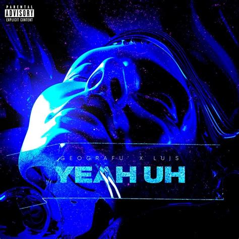 Geografu' – Yeah Uh Lyrics | Genius Lyrics