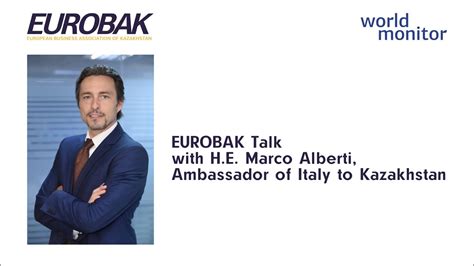 Eurobak Talk With H E Marco Alberti Ambassador Of Italy To Kazakhstan