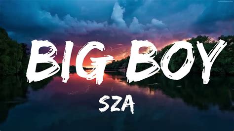 SZA Big Boy Lyrics It S Cuffing Season I Need A Big Boy I Want A