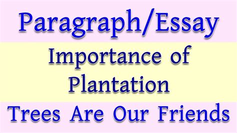 Paragraph On Importance Of Tree Plantation Trees Our Best Friend