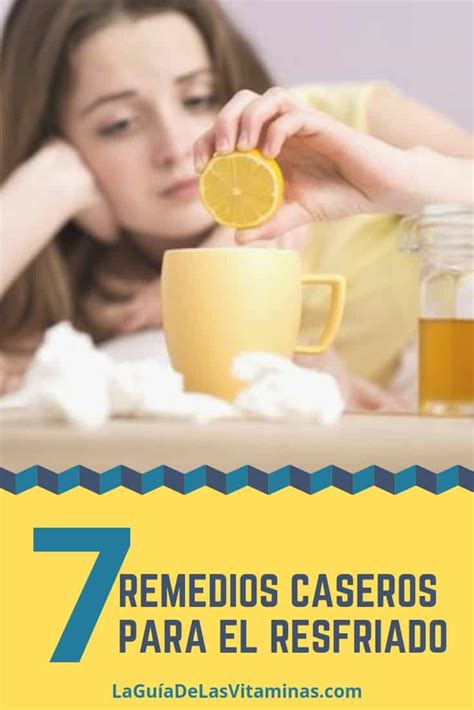 7 Remedios Caseros Para El Resfriado La Guía De Las Vitaminas