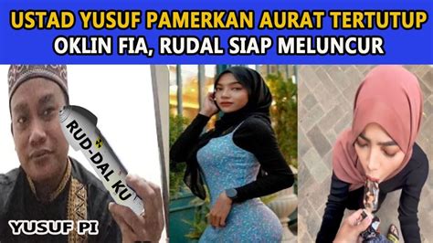 Varah Ustad Yusuf Pi Pamerkan Aurat Muslimah Oklin Ke Publik Youtube