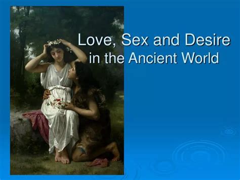 PPT Love Sex And Desire In The Ancient World PowerPoint Presentation ID 3664398