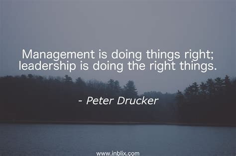 Management Is Doing Things Right Leadership Is Doing The Right Things