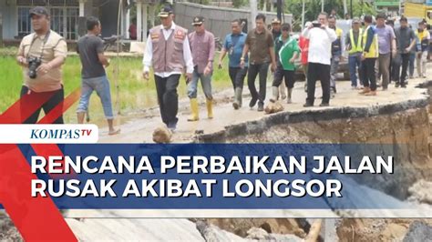 Jalan Bengkulu Sumbar Rusak Akibat Banjir Dan Longsor Begini Rencana