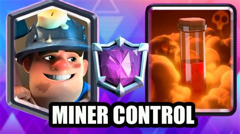 EL MEJOR MAZO DE MINERO ACTUALMENTE EN CLASH ROYALE MINER CONTROL