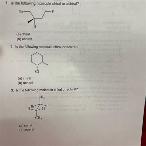 Solved 1 Is The Following Molecule Chiral Or Achiral A Chegg