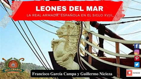 LEONES DEL MAR La Real Armada Española en el Siglo XVIII Guillermo