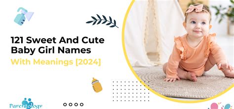 121 Sweet Baby Girl Names with Meanings for 2024