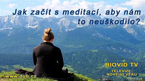 Meditace Jak Za T S Meditac Aby N M To Neu Kodilo Je T Eba Zn T