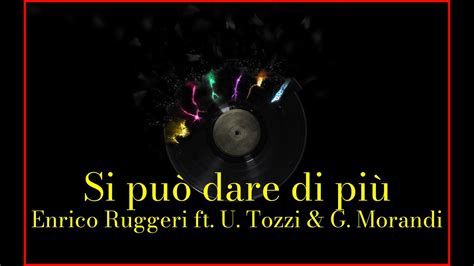 Enrico Ruggeri ft Umberto Tozzi Gianni Morandi Si può dare di più