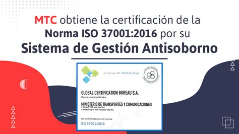 MTC obtiene la certificación de la norma ISO 37001 2016 por su Sistema