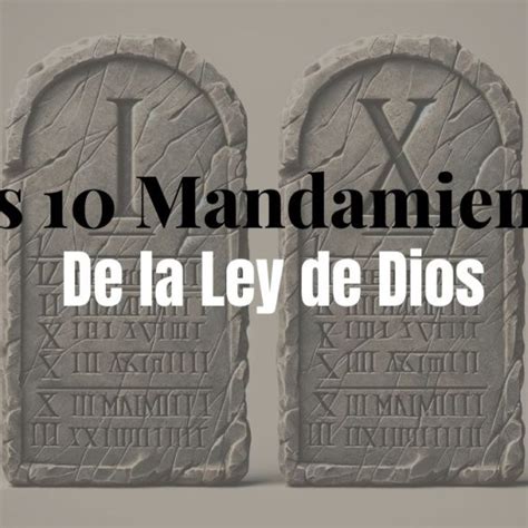 Los 10 Mandamientos De La Ley De Dios Familia Iglesia Doméstica