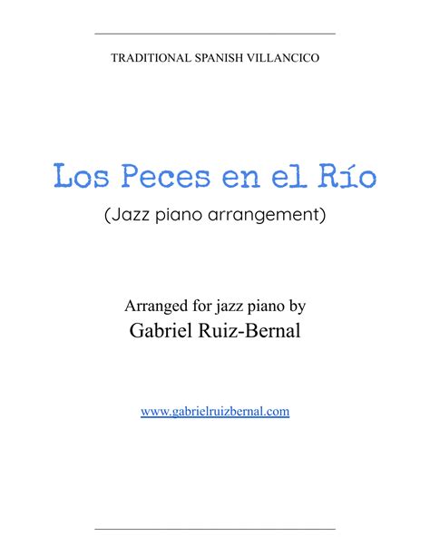 Los Peces En El Rio Pero Mira Cómo Beben Jazz Arrangement Arr Gabriel Ruiz Bernal Ascap