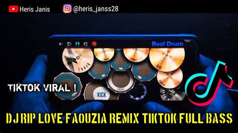 Dj Rip Love Faouzia Remix Tiktok Full Bass Real Drum Cover Youtube