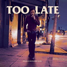 ‘Too Late’ Soundtrack Announced | Film Music Reporter