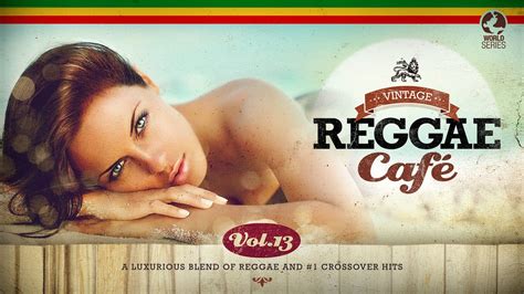 Vintage Reggae Café Vol 13 Cool Music YouTube