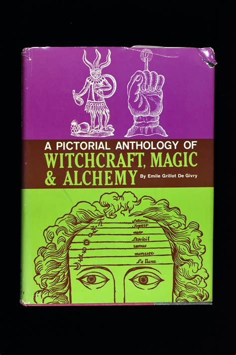 A Pictorial Anthology Of Witchcraft Magic And Alchemy Quicker Than