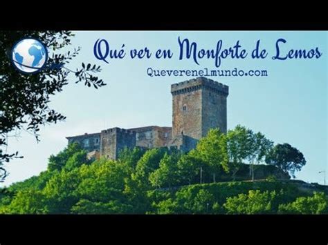 Descubre Los Imprescindibles Qu Ver En Monforte De Lemos En Un D A