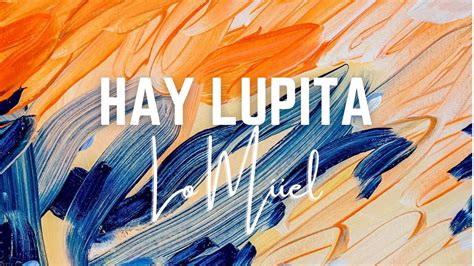 LOMIIEL HAY LUPITA Letra Lyrics YouTube