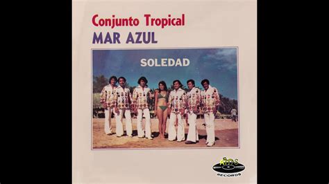 Conjunto Tropical Mar Azul Me Acuerdo Del Besito Youtube