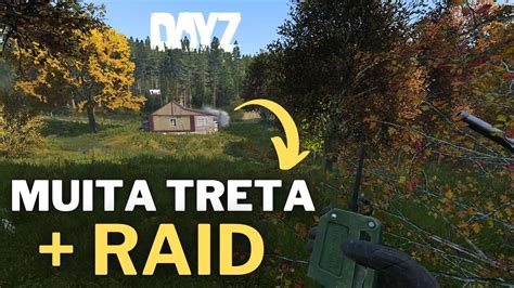 FIZEMOS UMA GAMEPLAR MUITA TRETA E RAID DayZ Vanilla YouTube