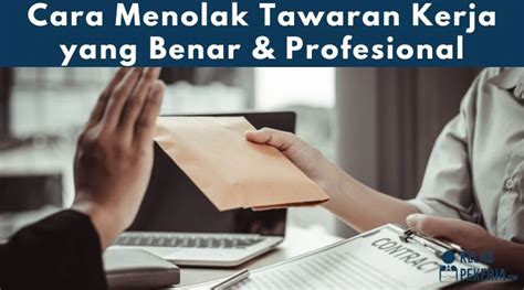 Cara Menolak Tawaran Kerja Yang Benar Profesional