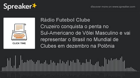 Cruzeiro conquista o penta no Sul Americano de Vôlei Masculino e vai