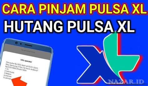 Cara Pinjam Pulsa Xl Yang Singkat Dan Mudah