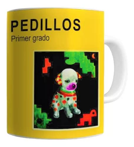 Taza Unos Pedillos Perrito Del Meme Primer Grado Meme Perrit Meses