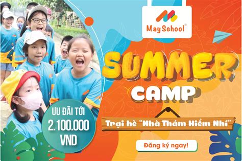 Mayschool Summer Camp 2023 Học Hè Vui Nhộn Mayschool