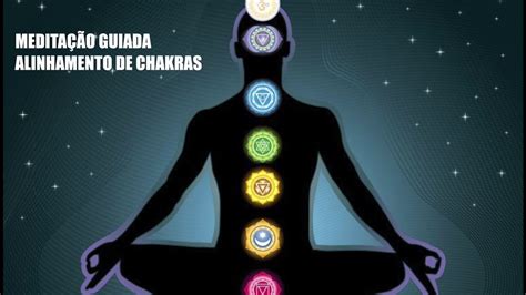 Medita Ao Guiada Para Alinhamento De Chakras Youtube