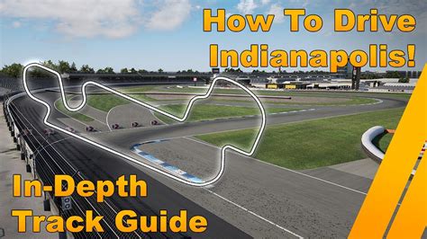 Indianapolis In Depth Track Guide YouTube