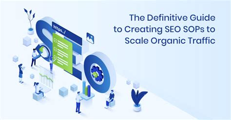 Definitive Guide Creating Seo Sops To Scale Organic Traffic