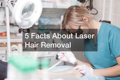 Facts About Laser Hair Removal Health Advice Now