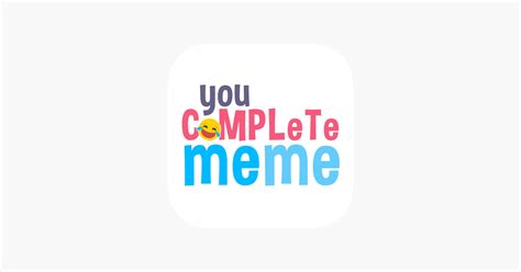 ‎you Complete Meme On The App Store