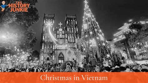 Christmas in Vietnam - The History Junkie