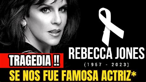 Triste Noticia Hace Unas Horas Tragico Final Actriz Rebecca Jones