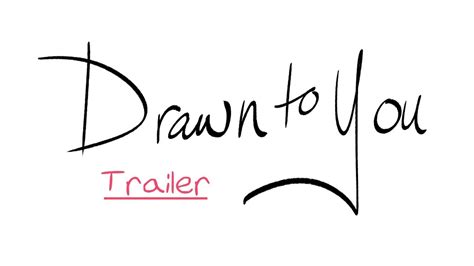 Drawn To You Trailer Youtube