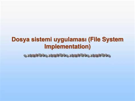 Ppt Dosya Sistemi Uygulamas File System Implementation