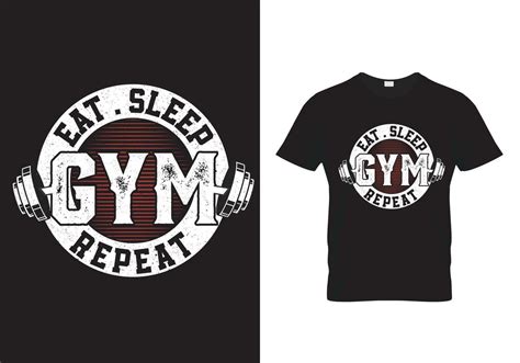 Eat Sleep Gym Repeat T Shirt Design 6720852 Vector Art At Vecteezy