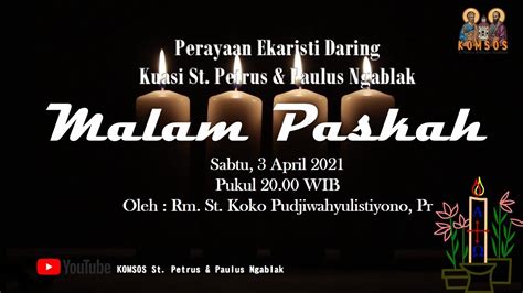 PERAYAAN EKARISTI ONLINE MALAM PASKAH YouTube