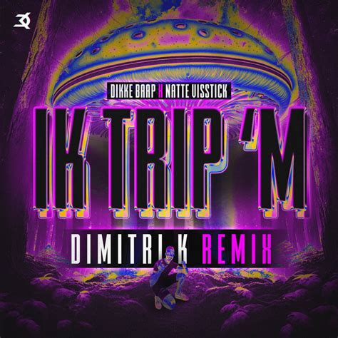 Ik Trip M Dimitri K Remix Dikke Baap