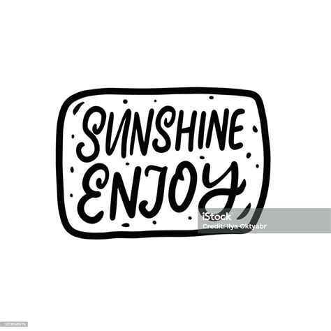 Sunshine Enjoy Black Color Lettering Phrase Vector Illustration Stock