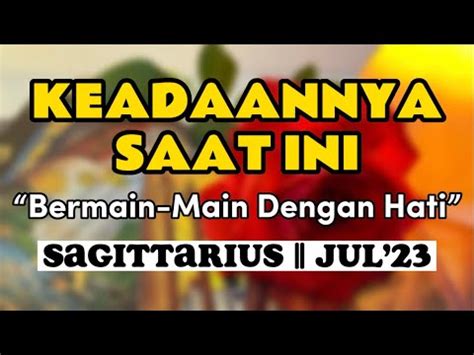 Bermain Main Dengan Hati SAGITTARIUS JUL23 YouTube