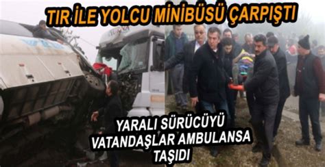 YOLCU OTOBÜSÜ İLE TIR KAFA KAFAYA ÇARPIŞTI Özgür Bolu