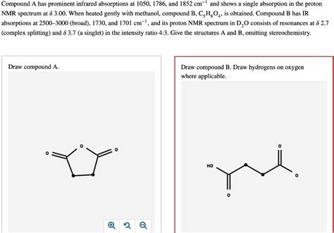 Solved Compound A Has Prominent Infrared Absorptions At