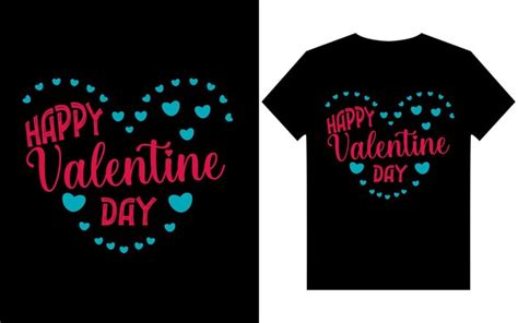 Premium Vector Happy Valentine Day T Shirt Design Beautiful